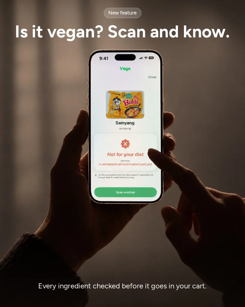 Is it vegan? Scan and know. Every ingredient checked before it goes in your cart.