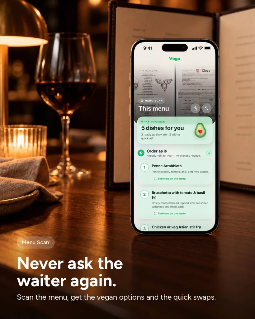 Menu Scan — Never ask the waiter again. Scan the menu, get the vegan options and the quick swaps.